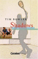 Shadows. Textheft. - Tim Bowler, Ingrid Ross