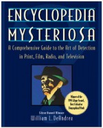 Encyclopedia Mysteriosa: A Comprehensive Guide to the Art of Detection in Print, Film, Radio, and Television - William L. DeAndrea