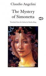 The Mystery of Simonetta - Claudio Angelini, Martha King