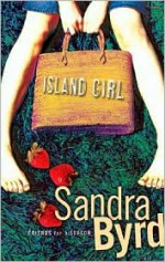 Island Girl - Sandra Byrd