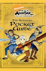 Avatar: The Last Airbender: The Ultimate Pocket Guide - Tom Mason, Dan Danko