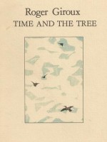 Time and the Tree - Roger Giroux, Anthony Barnett