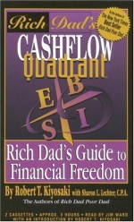 Rich Dad's Cashflow Quadrant: Employee, Self-Employed, Business Owner, or Investor...Which Is the Best Quadrant for You? (Rich Dad's) - Sharon L. Lechter