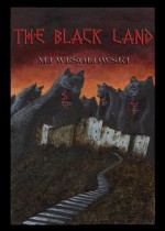 The Black Land - M.J. Wesolowski