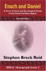 Enoch and Daniel: A Form Critical and Sociological Study of the Historical Apocalypses - Stephen Breck Reid, John C. Endres, Duane L. Christensen