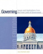 Governing: Issues and Applications from the Front Lines of Government, 2nd Edition - Alan Ehrenhalt