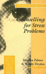 Counselling for Stress Problems - Stephen Palmer, Windy Dryden