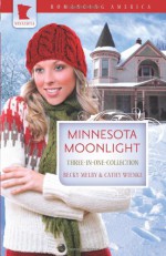 Minnesota Moonlight - Becky Melby, Cathy Wienke