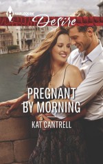 Pregnant by Morning - Kat Cantrell