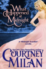 What Happened at Midnight - Courtney Milan