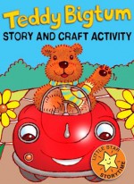 Teddy Bigtum. A Little Star Story and Craft Activity Book - Moira Butterfield, Maisy Daniels