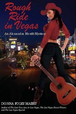 Rough Ride in Vegas: An Alexandra Merritt Mystery - Donna Foley Mabry