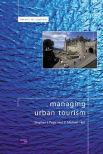 Managing Urban Tourism - Stephen Page, C. Michael Hall