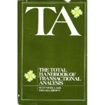 TA The Total Handbook of Tranactional Analysis - Stan Woolums, Michael Brown