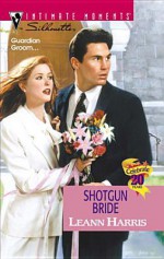 Shotgun Bride - Leann Harris