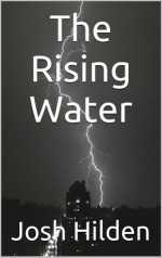 The Rising Water - Josh Hilden