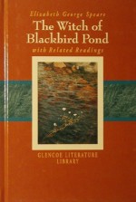 The Witch of Blackbird Pond and Related Readings - Elizabeth George Speare