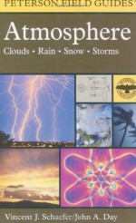 A Field Guide to the Atmosphere (Peterson Field Guides) - John A. Day, Jay Pasachoff, Vincent J. Schaefer, Roger Tory Peterson, Christy E. Day