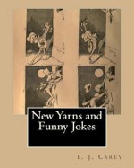 New Yarns and Funny Jokes - T J Carey, Maggie Mack