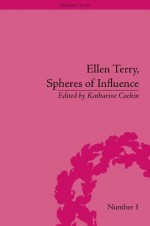 Ellen Terry, Spheres of Influence - Katharine Cockin