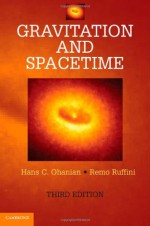 Gravitation and Spacetime - Hans C Ohanian, Remo Ruffini