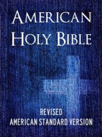 AMERICAN HOLY BIBLE (ASV) Special Illustrated Edition with Interactive Table of Contents - Complete Old Testament & New Testament - ASV Bible / ASV Holy ... Bible - Revised American Standard Version) - Anonymous Anonymous, American Standard Version, ASV, American Standard Version Bible Society, The Revised