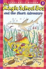 The Magic School Bus and the Shark Adventure - Elizabeth Smith, Carolyn Bracken