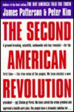 The Second American Revolution: The People's Plan for Fixing America-Before Its Too Late - James Patterson, Peter Kim