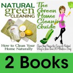 Book Package: The Green Home Cleaning Guide: Clean Your House the Easy and Natural Way in Less than 30 Minutes a Day & Natural Green Cleaning: How to Clean Your Home Naturally - Rachel Jones, Michelle Anderson