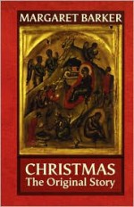 Christmas: The Original Story - Margaret Barker