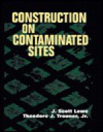 Construction on Contaminated Sites - Scott Lowe