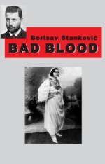 Bad blood - Borisav Stanković