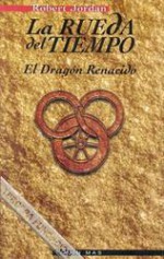 El Dragón Renacido (La Rueda del Tiempo, #3) - Robert Jordan, María Dolors Gallart