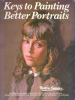 Keys to Painting Better Portraits - Foster Caddell