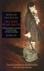 Het kind in het Getto - Mirjam Pressler, Elly Schippers