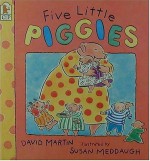 Five Little Piggies - David Martin, Susan Meddaugh