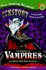 The History of Vampires and Other Real Blood Drinkers - Sylvia Branzei, Jack Keely