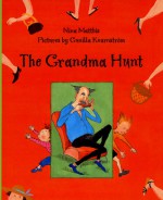 The Grandma Hunt - Nina Matthis, Elisabeth Kallick Dyssegaard, Gunilla Kvarnstrom