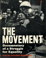 The Movement: Documentary of a Struggle for Equality - Lorraine Hansberry