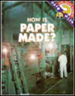 How is Paper Made? - Isaac Asimov, Elizabeth Kaplan