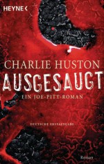 Ausgesaugt - Charlie Huston, Barbara Kurz