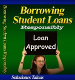 Borrowing Student Loans Responsibly - Soluciones Tainas