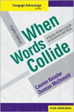 Cengage Advantage Books: When Words Collide (with Student Workbook) - Lauren Kessler, Duncan McDonald