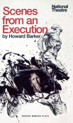 Scenes from an Execution - Howard Barker