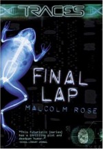 Final Lap - Malcolm Rose