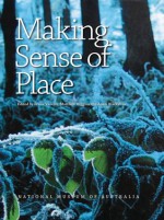 Making Sense of Place: Exploring the Concepts and Expressions of Place Though Different Senses and Lenses - Frank Vanclay, Matthew Higgins