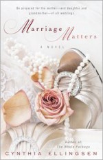 Marriage Matters - Cynthia Ellingsen