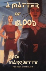 A Matter of Blood - Andi Marquette