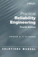 Practical Reliability Engineering: Solutions Manual - Patrick D.T. O'Connor, David Newton