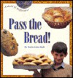 Pass the Bread! - Karin Luisa Badt